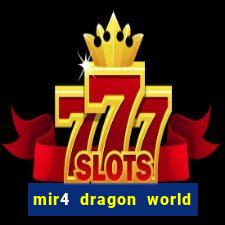 mir4 dragon world private server